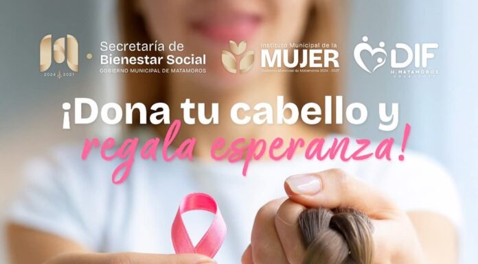 DIF Matamoros impulsa campaña “Dona tu cabello” para apoyar a mujeres con cáncer