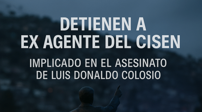 Detienen a ex agente del CISEN implicado en el asesinato de Luis Donaldo Colosio