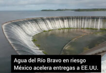 Agua del Río Bravo en alerta máxima: México entrega más de lo exigido