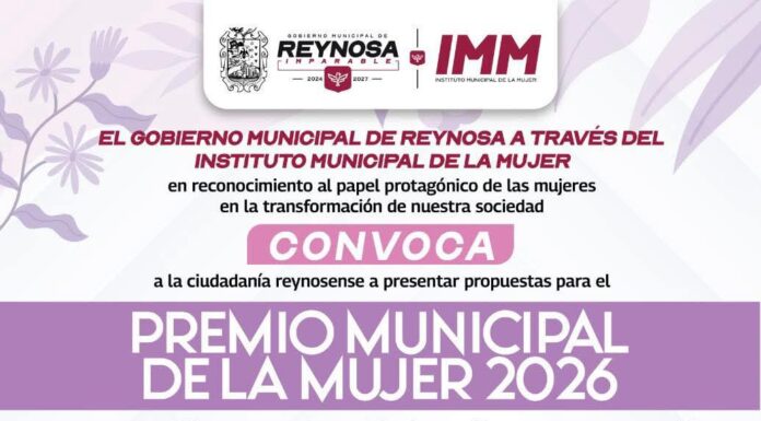 Recibe Gobierno de Reynosa propuestas al Premio Municipal de la Mujer 2026
