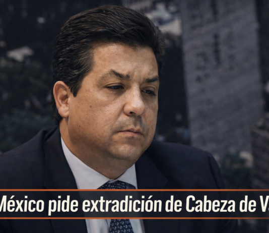 Avanza proceso contra Cabeza de Vaca en el extranjero