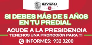 Lanza Gobierno de Reynosa beneficio en adeudos de Predial mayores a 5 años