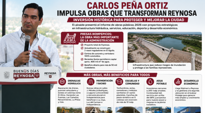 Carlos Peña impulsa megapaquete de obras para blindar a Reynosa contra inundaciones