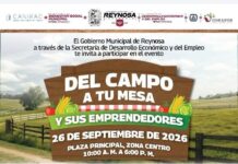 Celebrará Gobierno de Reynosa “Del Campo a tu Mesa y sus Emprendedores”